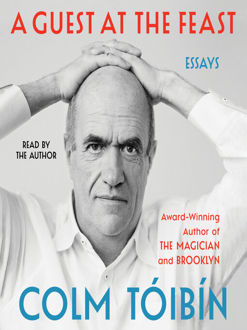 Title details for A Guest at the Feast by Colm Toibin - Available